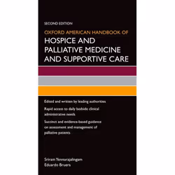 ISBN Oxford American Handbook of Hospice and Palliative Medicine and Supportive Care, Sriram Yennurajalingam, Eduardo Bruera, ...