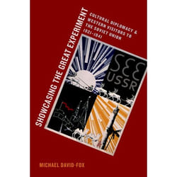 ISBN Showcasing the Great Experiment ( Cultural Diplomacy and Western Visitors to the Soviet Union 1921-1941 ) livre 416 pages