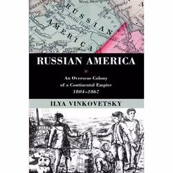 ISBN Russian America ( An Overseas Colony of a Continental Empire 1804-1867 ), Anglais, Couverture rigide, 276 pages