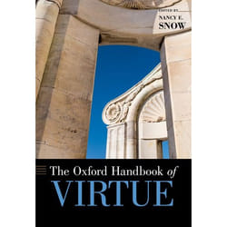 The Oxford Handbook of Virtue - [Version Originale]