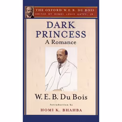 ISBN Dark Princess (The Oxford W. E. B. Du Bois) ( A Romance ), Anglais, Couverture rigide, 274 pages