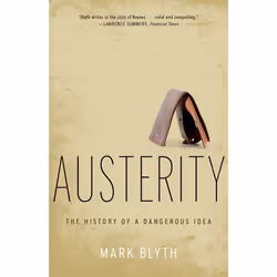ISBN Austerity ( The History of a Dangerous Idea ), Mark Blyth, 336 pages, Anglais, Oxford University Press, 26/02/2015, unis ...