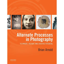 Alternate Processes in Photography - [Version Originale]