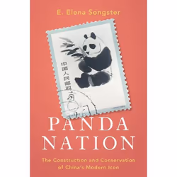 ISBN Panda Nation ( The Construction and Conservation of China's Modern Icon ), E. Elena Songster, 264 pages, Anglais, Oxford ...