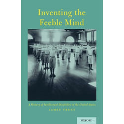 ISBN Inventing the Feeble Mind ( A History of Intellectual Disability in the United States ) 392 pages Anglais