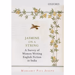 ISBN Jasmine on a String ( A Survey of Women Writing English Fiction in India ), 224 pages