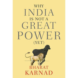 Why India Is Not A Great Power Yet