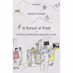 ISBN IN PURSUIT OF PROOF ( A HISTORY OF IDENTIFICATION DOCUMENTS IN INDIA ), 296 pages