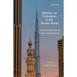 ISBN Debates on Civilization in the Muslim World ( Critical Perspectives on Islam and Modernity ) livre 444 pages