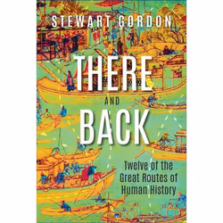 ISBN There and Back ( Twelve of the Great Routes of Human History ), Stewart Gordon, Anglais, Oxford University Press, 29/03/ ...