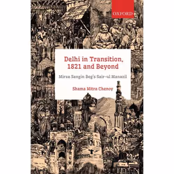 ISBN Delhi in Transition 1821 and Beyond ( Mirza Sangin Beg's Sair-ul Manazil ), Shama Mitra Chenoy, 320 pages, Anglais, Oxfo ...