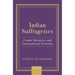 ISBN Indian Suffragettes ( Female Identities and Transnational Networks ) livre