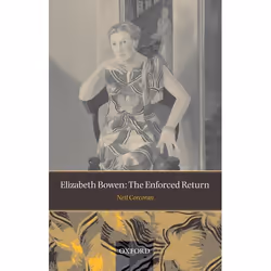 ISBN Elizabeth Bowen ( The Enforced Return ), Anglais, Couverture rigide, 224 pages