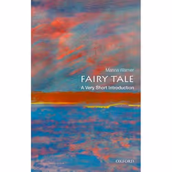 ISBN Fairy Tale: A Very Short Introduction, Marina Warner, 192 pages, Anglais, Oxford University Press, 22/02/2018, unisexe