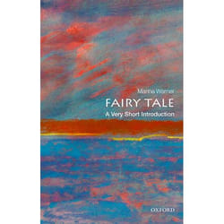 Fairy Tale: A Very Short Introduction (Very Short Introductions) - [Version Originale]