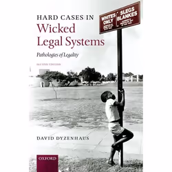 ISBN Hard Cases in Wicked Legal Systems ( Pathologies of Legality ), 336 pages
