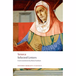 ISBN Selected Letters, Seneca, Elaine Fantham, Elaine Fantham, 368 pages, Anglais, Oxford University Press, 11/03/2010, unise ...