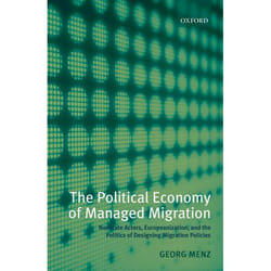 The Political Economy of Managed Migration
