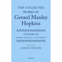 ISBN The Collected Works of Gerard Manley Hopkins ( Volume III: Diaries Journals and Notebooks ), Lesley Higgins, unisexe, Ox ...