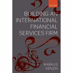ISBN Building an International Financial Services Firm ( How Successful Firms Design and Execute Cross-Border Strategies ), M ...
