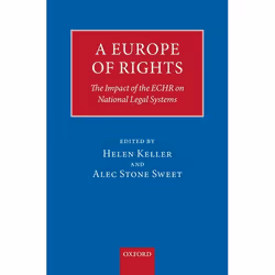 ISBN A Europe of Rights ( The Impact of the ECHR on National Legal Systems ), Helen Keller, Alec Stone Sweet, Anglais, Oxford ...
