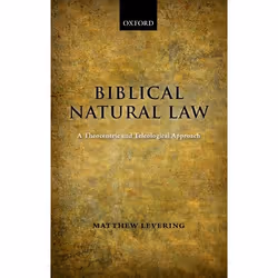 ISBN Biblical Natural Law ( A Theocentric and Teleological Approach ), Anglais, Livre broché, 270 pages