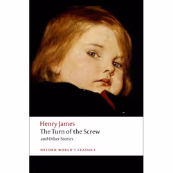 ISBN The Turn of the Screw and Other Stories, Henry James, T. J. Lustig, 336 pages, Anglais, Oxford University Press, 17/04/2 ...