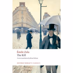 ISBN The Kill, Émile Zola, Brian Nelson, 320 pages, Anglais, Oxford University Press, 10/07/2008, unisexe