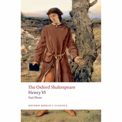 ISBN Henry VI Part Three: The Oxford Shakespeare, Anglais, Couverture rigide, 416 pages