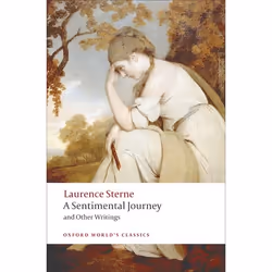 ISBN A Sentimental Journey and Other Writings, Laurence Sterne, Tim Parnell, Ian Jack, 320 pages, Anglais, Oxford University  ...