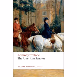 ISBN The American Senator, Anthony Trollope, John Halperin, 608 pages, Anglais, Oxford University Press, 09/10/2008, unisexe