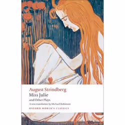 ISBN Miss Julie and Other Plays, Johan August Strindberg, Michael Robinson, 368 pages, Anglais, Oxford University Press, 13/1 ...