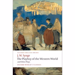 ISBN The Playboy of the Western World and Other Plays ( Riders to the Sea; The Shadow of the Glen; The Tinker's Wedding; The ...