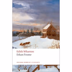 ISBN Ethan Frome, Edith Wharton, Elaine Showalter, 160 pages, Anglais, Oxford University Press, 13/11/2008, unisexe