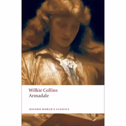 ISBN Armadale, Wilkie Collins, Catharine Peters, 880 pages, Anglais, Oxford University Press, 11/12/2008, unisexe