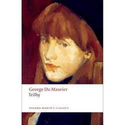 Trilby, Oxford World's Classics Series