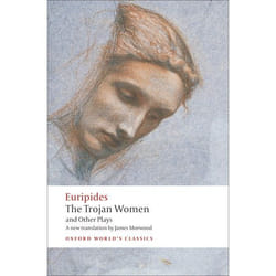 The Trojan Women and Other Plays, Oxford World's Classics Series