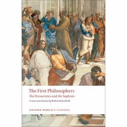 ISBN The First Philosophers ( The Presocratics and Sophists ), Robin Waterfield, 400 pages, Anglais, Oxford University Press, ...
