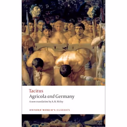 ISBN Agricola and Germany, Tacitus, Anthony Birley, 224 pages, Anglais, Oxford University Press, 26/03/2009, unisexe