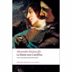 ISBN La Dame aux Camélias, Alexandre Dumas (fils), David Coward, 256 pages, Anglais, Oxford University Press, 08/05/2008, uni ...