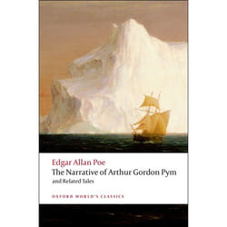 The Narrative of Arthur Gordon Pym of Nantucket and Related Tales