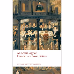 ISBN An Anthology of Elizabethan Prose Fiction, 464 pages