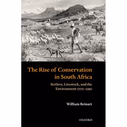 ISBN The Rise of Conservation in South Africa ( Settlers Livestock and the Environment 1770-1950 ), Anglais, Couverture rigid ...