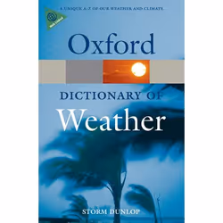 ISBN A Dictionary of Weather, Storm Dunlop, Anglais, Oxford University Press, 14/08/2008, unisexe, 1 pièce(s)