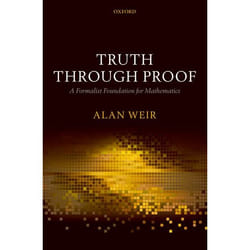 ISBN Truth Through Proof ( A Formalist Foundation for Mathematics ) livre
