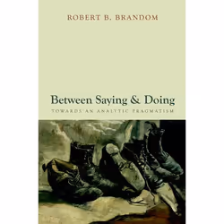 ISBN Between Saying and Doing ( Towards an Analytic Pragmatism ), Anglais, Livre broché, 278 pages