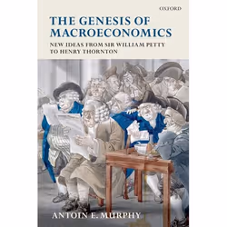ISBN The Genesis of Macroeconomics ( New Ideas from Sir William Petty to Henry Thornton ), Anglais, Livre broché