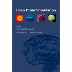 ISBN Deep Brain Stimulation, Peter Bain, Tipu Aziz, Xuguang Liu, Dipankar Nandi, 232 pages, Anglais, Oxford University Press, ...
