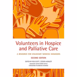 ISBN Volunteers in Hospice and Palliative Care ( A Resource for Voluntary Service Managers ), Rosalind Scott, Steven Howlett, ...
