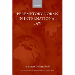 ISBN Peremptory Norms in International Law, Anglais, Couverture rigide, 672 pages